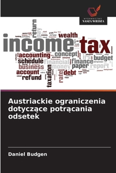 Austriackie ograniczenia dotyczace potracania odsetek (Polish Edition)