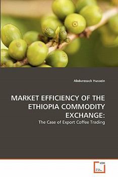 Paperback Market Efficiency of the Ethiopia Commodity Exchange Book