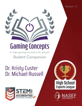 Paperback Gaming Concepts: Student Companion: A video gaming curriculum for students Book