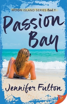 Passion Bay - Book #1 of the Moon Island