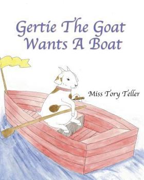 Paperback Gertie The Goat Wants A Boat Book