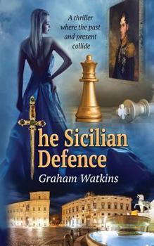 Paperback The Sicilian Defence: A thriller Where the past and the present collide. Book