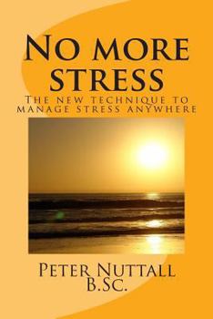 Paperback No more stress: the new technique to manage stress anywhere Book