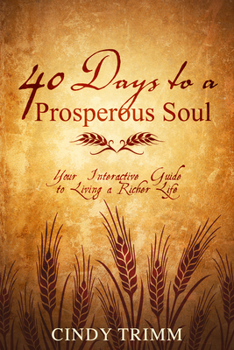 Paperback 40 Days to Prosperous Soul: Your Interactive Guide to Living a Richer Life Book