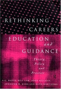 Paperback Rethinking Careers Education and Guidance: Theory, Policy and Practice Book