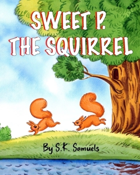 Paperback Sweet P. the Squirrel Book