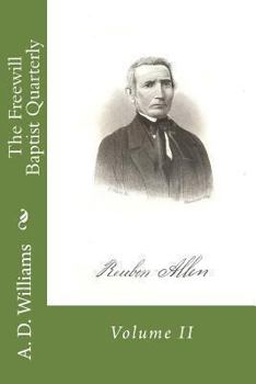 Paperback The Freewill Baptist Quarterly: Volume II Book