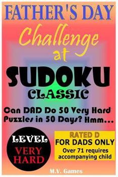 Paperback Father's Day Sudoku Challenge - Very Hard: 50 puzzles in 50 days Book