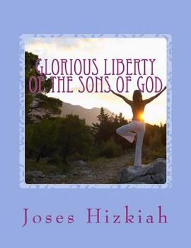 Paperback Glorious Liberty of the Sons of God Book