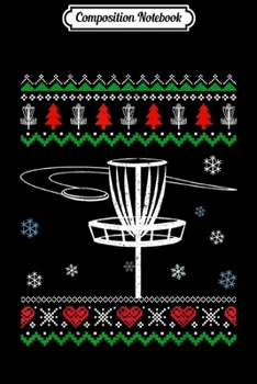 Paperback Composition Notebook: Disc Golf Awesome Ugly Christmas Sweater Xmas Gift Journal/Notebook Blank Lined Ruled 6x9 100 Pages Book