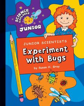 Library Binding Junior Scientists: Experiment with Bugs Book