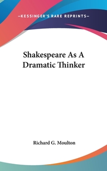 Hardcover Shakespeare As A Dramatic Thinker Book