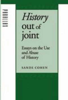 Hardcover History Out of Joint: Essays on the Use and Abuse of History Book
