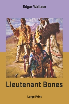 Lieutenant Bones: Large Print