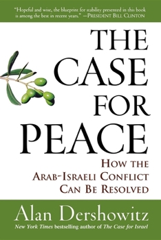 Paperback The Case for Peace: How the Arab-Israeli Conflict Can Be Resolved Book