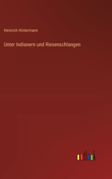 Hardcover Unter Indianern und Riesenschlangen [German] Book
