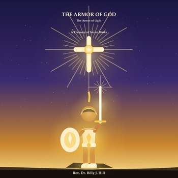 The Armor of God: Put On the Lord — Stand in the Light — A Treasury for Children