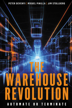 Paperback The Warehouse Revolution: Automate or Terminate Book
