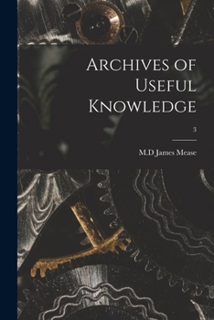 Paperback Archives of Useful Knowledge; 3 Book