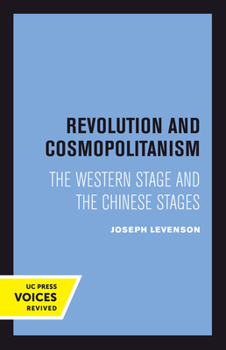 Hardcover Revolution and Cosmopolitanism: The Western Stage and the Chinese Stages Book