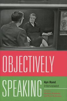 Paperback Objectively Speaking: Ayn Rand Interviewed Book