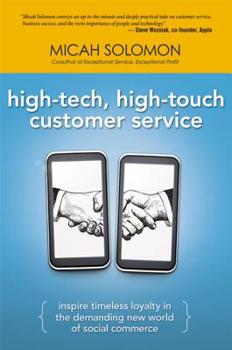 Hardcover High-Tech, High-Touch Customer Service: Inspire Timeless Loyalty in the Demanding New World of Social Commerce Book