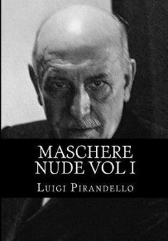 Paperback Maschere nude Vol I: Tutto il teatro di Pirandello [Italian] Book