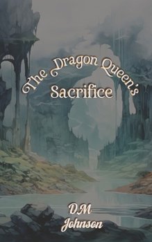 Paperback The Dragon Queen's Sacrifice Book