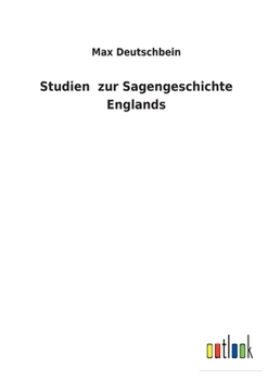 Paperback Studien zur Sagengeschichte Englands [German] Book