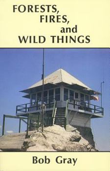 Paperback Forests, Fires, and Wild Things Book