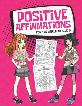 Positive Affirmations for the World We Live In I am Powerful I am Anti-Racist: I Am Affirmations Coloring Book and Reflective Journal for Teen Girls ... Affirmations Guided Journal for Teen Girls)