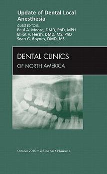 Hardcover Update of Dental Local Anesthesia, an Issue of Dental Clinics: Volume 54-4 Book