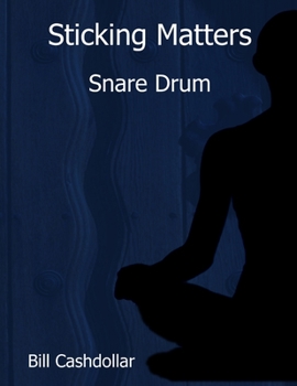 Paperback Sticking Matters: Snare Drum Book