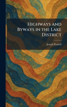 Hardcover Highways and Byways in the Lake District Book