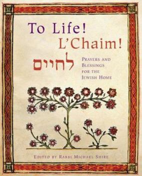 Hardcover To Life! L'Chaim!: Prayers and Blessings for the Jewish Home Book