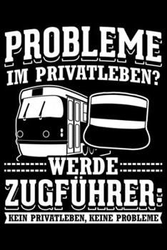 Probleme Im Privateben? Werde Zugführer: Jahreskalender für das Jahr 2020 Din-A5 Format Jahresplaner (German Edition)
