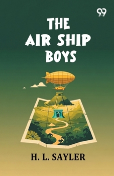 Paperback The Air Ship Boys Book