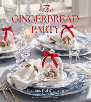 Hardcover The Gingerbread Party: Recipes and Traditions for Christmas Entertaining Book