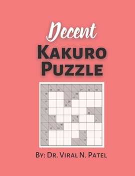 Paperback Decent Kakuro puzzle: Kakuro Easy to Hard: Kakuro Puzzle Book For Adults [Large Print] Book