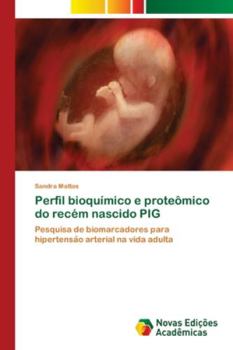 Paperback Perfil bioquímico e proteômico do recém nascido PIG [Portuguese] Book