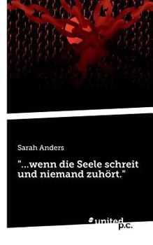 Paperback "...wenn die Seele schreit und niemand zuhört." [German] Book