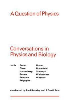 Paperback A Question of Physics: Conversations in Physics and Biology Book