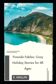 Paperback Fireside Fables: Cozy Holiday Stories for All Ages Book