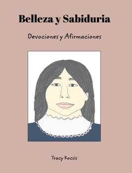 Hardcover Belleza y Sabiduria: Devociones y Afirmaciones [Spanish] Book