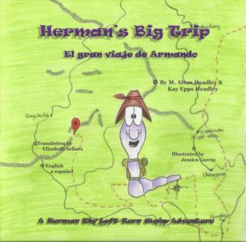 Paperback Herman's Big Trip: A Herman, the Left-Turn Worm Adventure (Herman, the Left-Turn Worm Adventures) Book