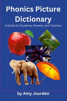 Paperback Phonics Picture Dictionary: A Guide for Students, Parents and Teachers Book
