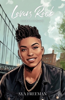Lovers Rock: Friends & Lovers Book 3 - Book #3 of the Friends & Lovers