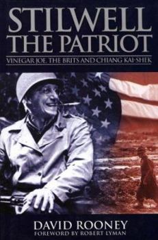 Hardcover Stilwell the Patriot: Vinegar Joe, the Brits and Chiang Kai-Shek Book