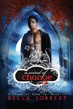 A Wind of Change - Book #17 of the A Shade of Vampire