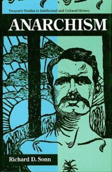 Paperback Anarchism (TWAYNE'S STUDIES IN INTELLECTUAL AND CULTURAL HISTORY) Book